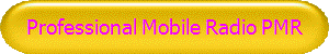 Professional Mobile Radio PMR