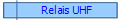 Relais UHF